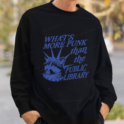 Pagewings What’s More Punk Than The Public Library Unisex Classic Sweatshirt