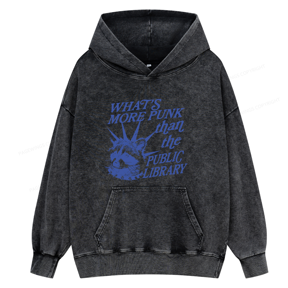 Pagewings What’s More Punk Than The Public Library Unisex Washed Hoodie