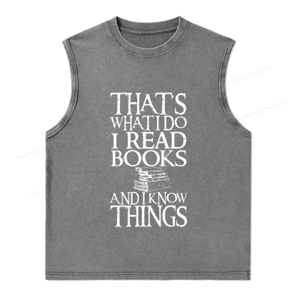 Pagewings That's What I Do I Read Books And I Know Things Unisex Washed Tank Top