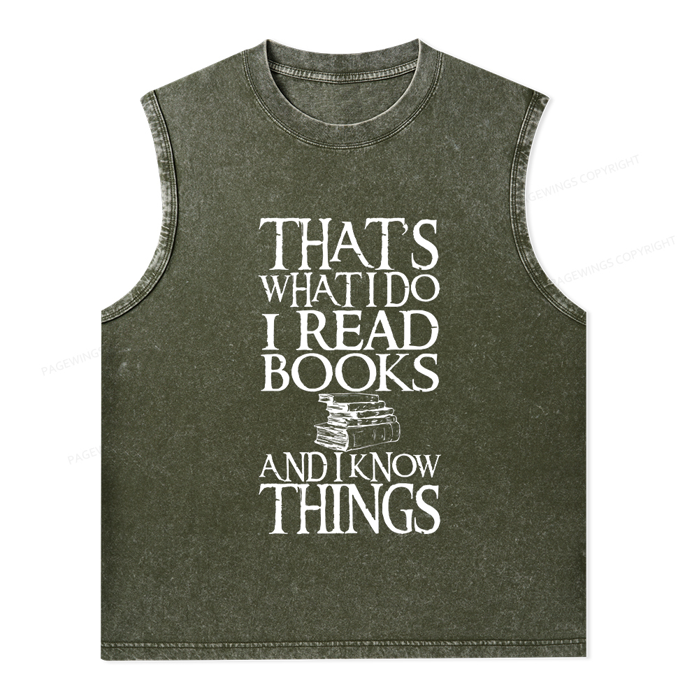 Pagewings That's What I Do I Read Books And I Know Things Unisex Washed Tank Top