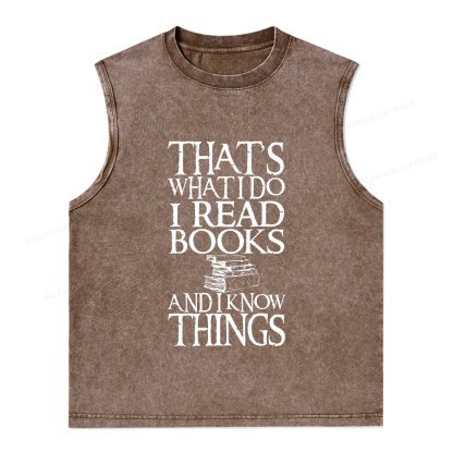 Pagewings That's What I Do I Read Books And I Know Things Unisex Washed Tank Top
