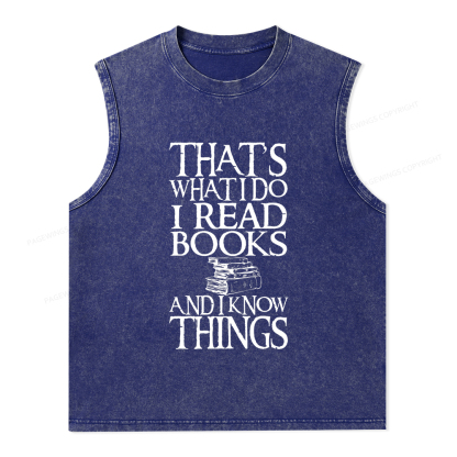 Pagewings That's What I Do I Read Books And I Know Things Unisex Washed Tank Top