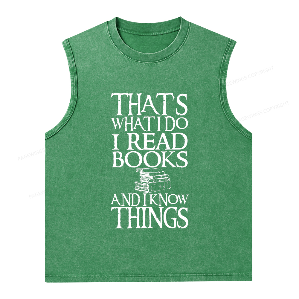 Pagewings That's What I Do I Read Books And I Know Things Unisex Washed Tank Top