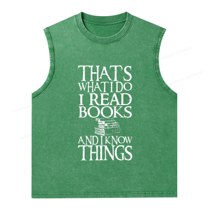 Pagewings That's What I Do I Read Books And I Know Things Unisex Washed Tank Top