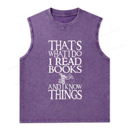 Pagewings That's What I Do I Read Books And I Know Things Unisex Washed Tank Top