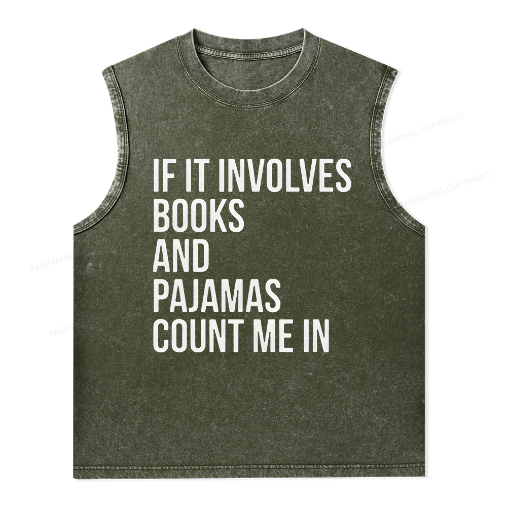 Pagewings If It Involves Books And Pajamas Count Me In Unisex Washed Tank Top