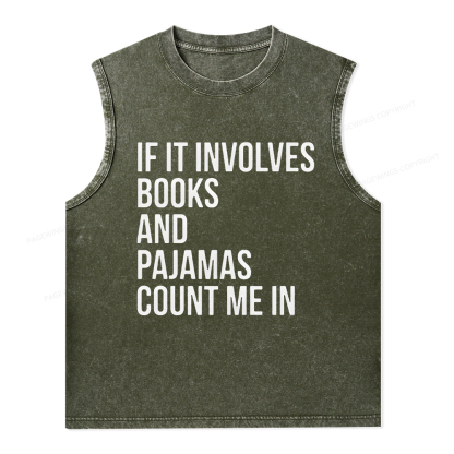 Pagewings If It Involves Books And Pajamas Count Me In Unisex Washed Tank Top