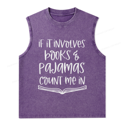 Pagewings If It Involves Books And Pajamas Count Me In Unisex Washed Tank Top