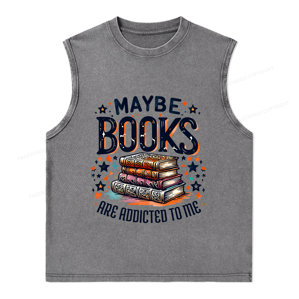 Pagewings Maybe Books Are Addicted To Me Unisex Washed Tank Top