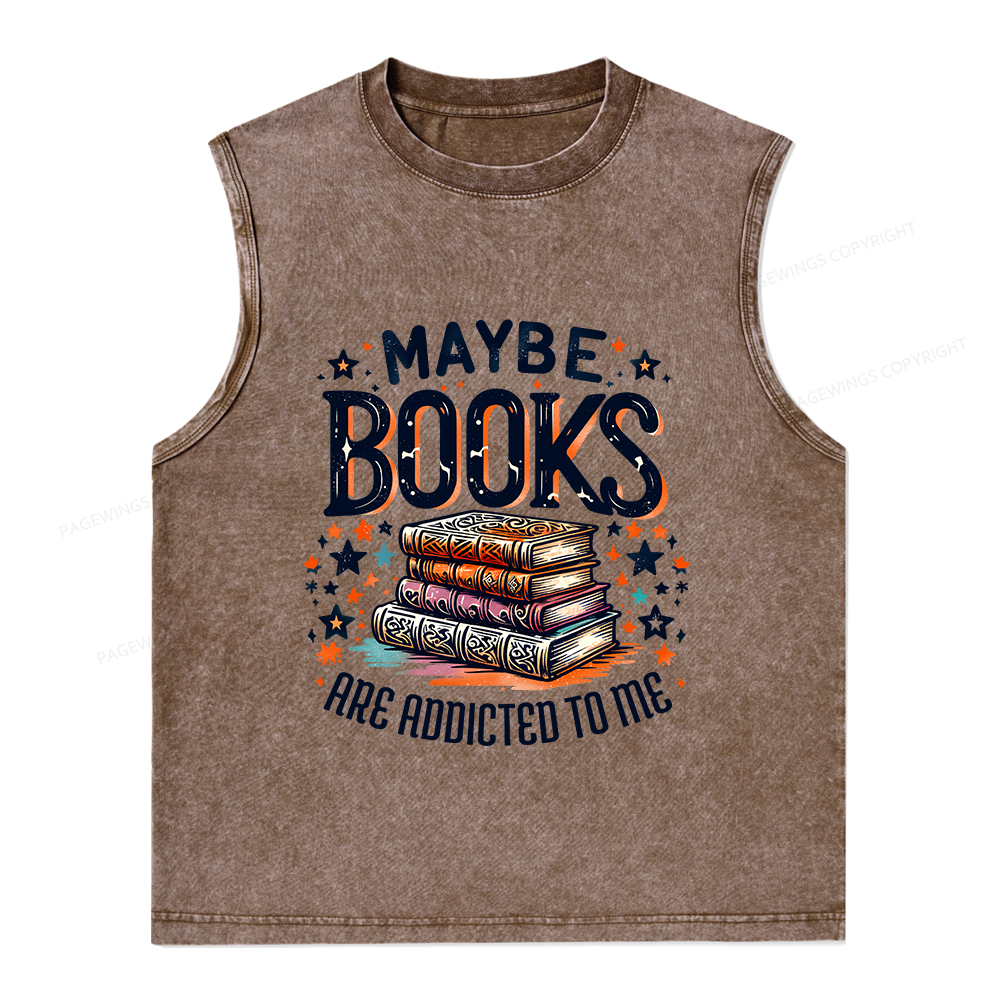 Pagewings Maybe Books Are Addicted To Me Unisex Washed Tank Top
