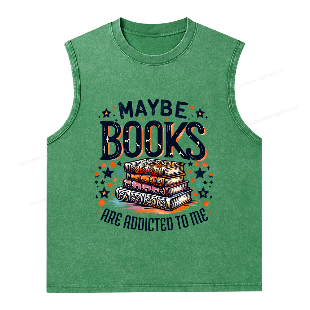 Pagewings Maybe Books Are Addicted To Me Unisex Washed Tank Top