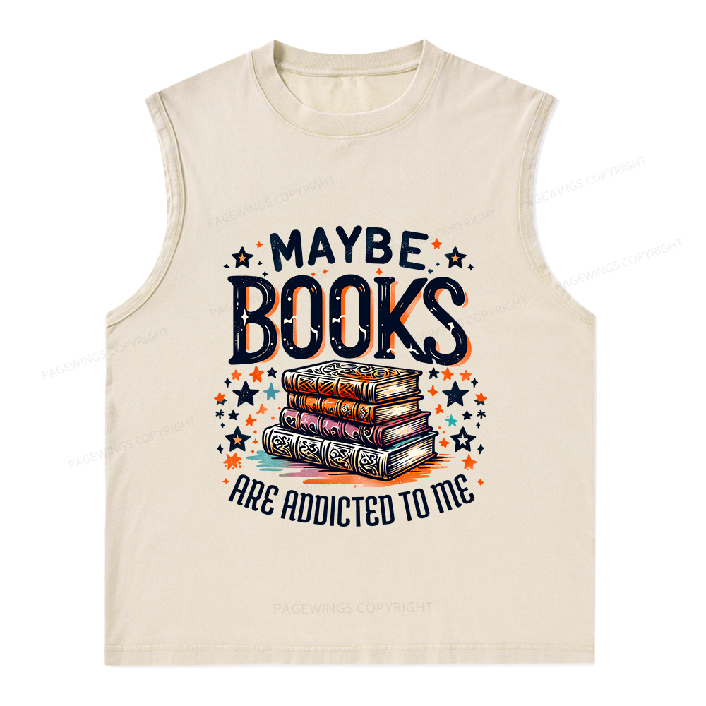Pagewings Maybe Books Are Addicted To Me Unisex Washed Tank Top