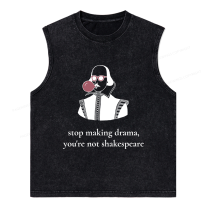 Pagewings Stop Making Drama You're Not Shakespeare Funny Unisex Washed Tank Top