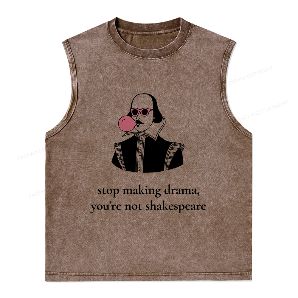 Pagewings Stop Making Drama You're Not Shakespeare Funny Unisex Washed Tank Top