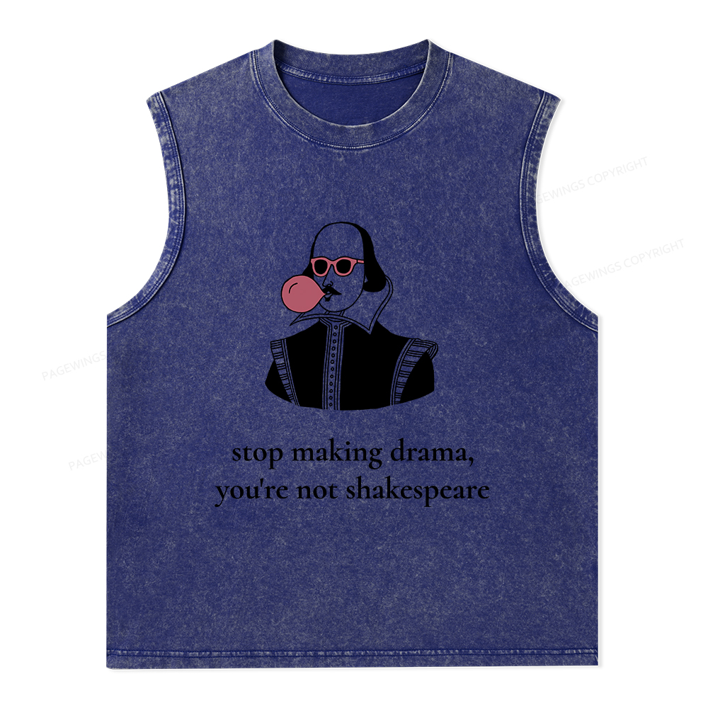 Pagewings Stop Making Drama You're Not Shakespeare Funny Unisex Washed Tank Top