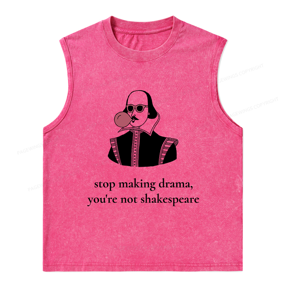 Pagewings Stop Making Drama You're Not Shakespeare Funny Unisex Washed Tank Top