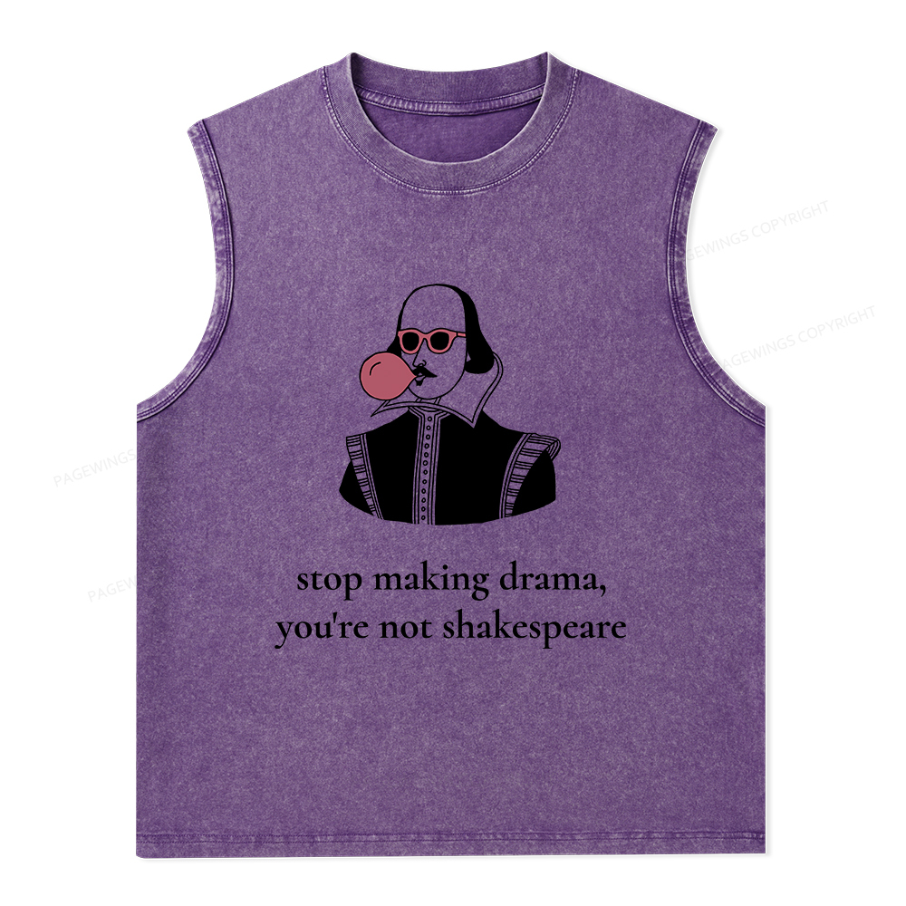 Pagewings Stop Making Drama You're Not Shakespeare Funny Unisex Washed Tank Top