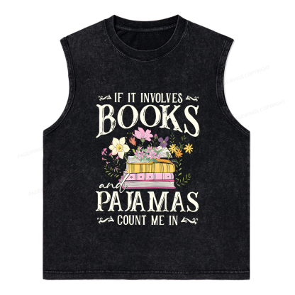Pagewings If It Involves Books And Pajamas Count Me In Unisex Washed Tank Top