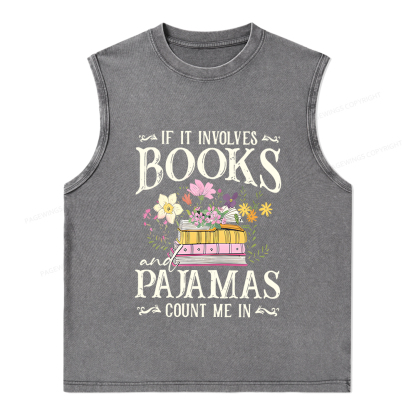 Pagewings If It Involves Books And Pajamas Count Me In Unisex Washed Tank Top