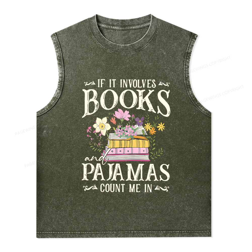 Pagewings If It Involves Books And Pajamas Count Me In Unisex Washed Tank Top