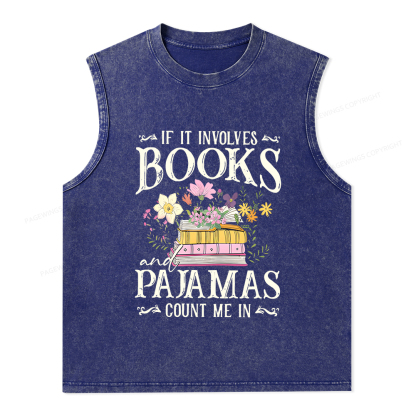 Pagewings If It Involves Books And Pajamas Count Me In Unisex Washed Tank Top