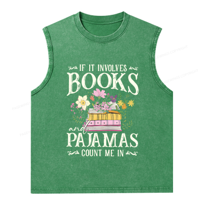 Pagewings If It Involves Books And Pajamas Count Me In Unisex Washed Tank Top