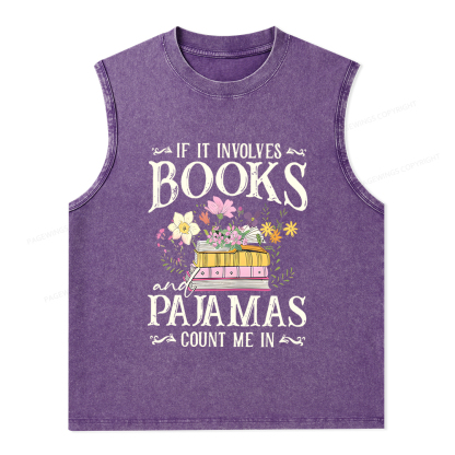 Pagewings If It Involves Books And Pajamas Count Me In Unisex Washed Tank Top