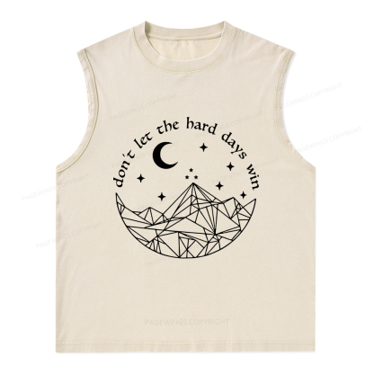 Pagewings Don’t Let the Hard Days Win Unisex Washed Tank Top