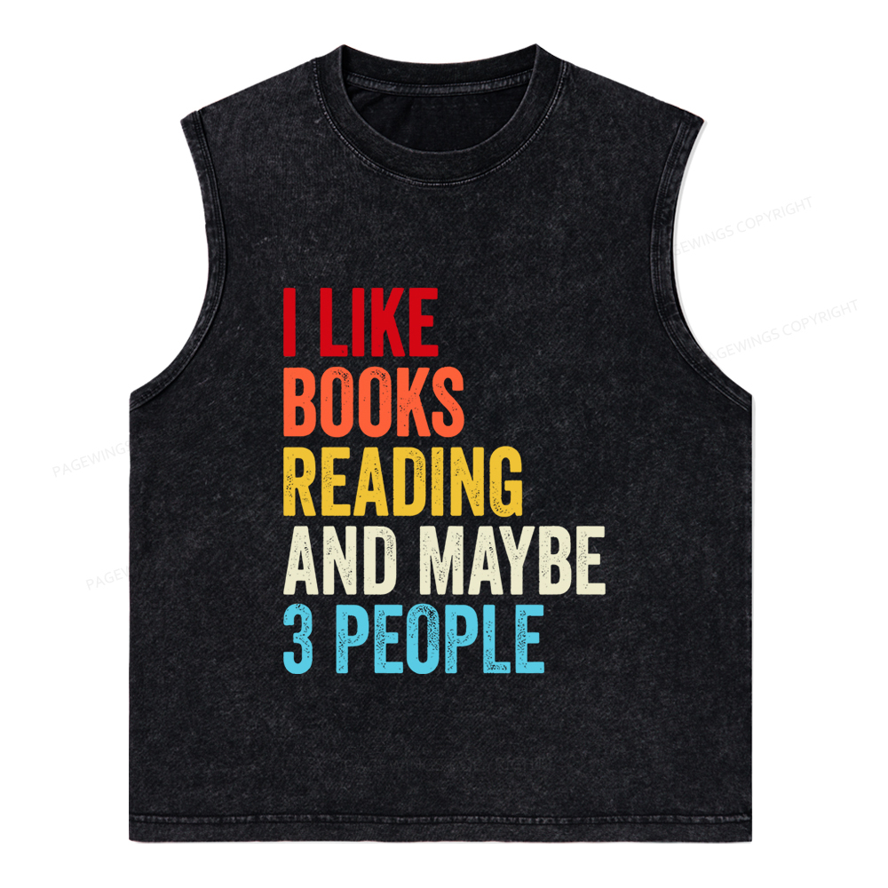 Pagewings I Like Books Reading And Maybe Three People Unisex Washed Tank Top