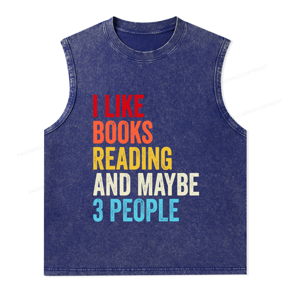 Pagewings I Like Books Reading And Maybe Three People Unisex Washed Tank Top