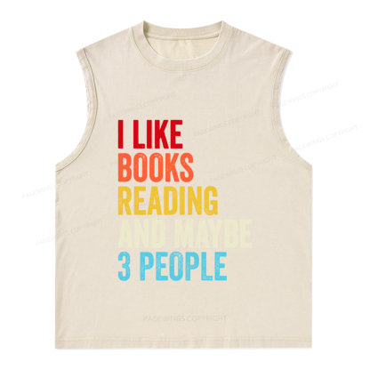 Pagewings I Like Books Reading And Maybe Three People Unisex Washed Tank Top