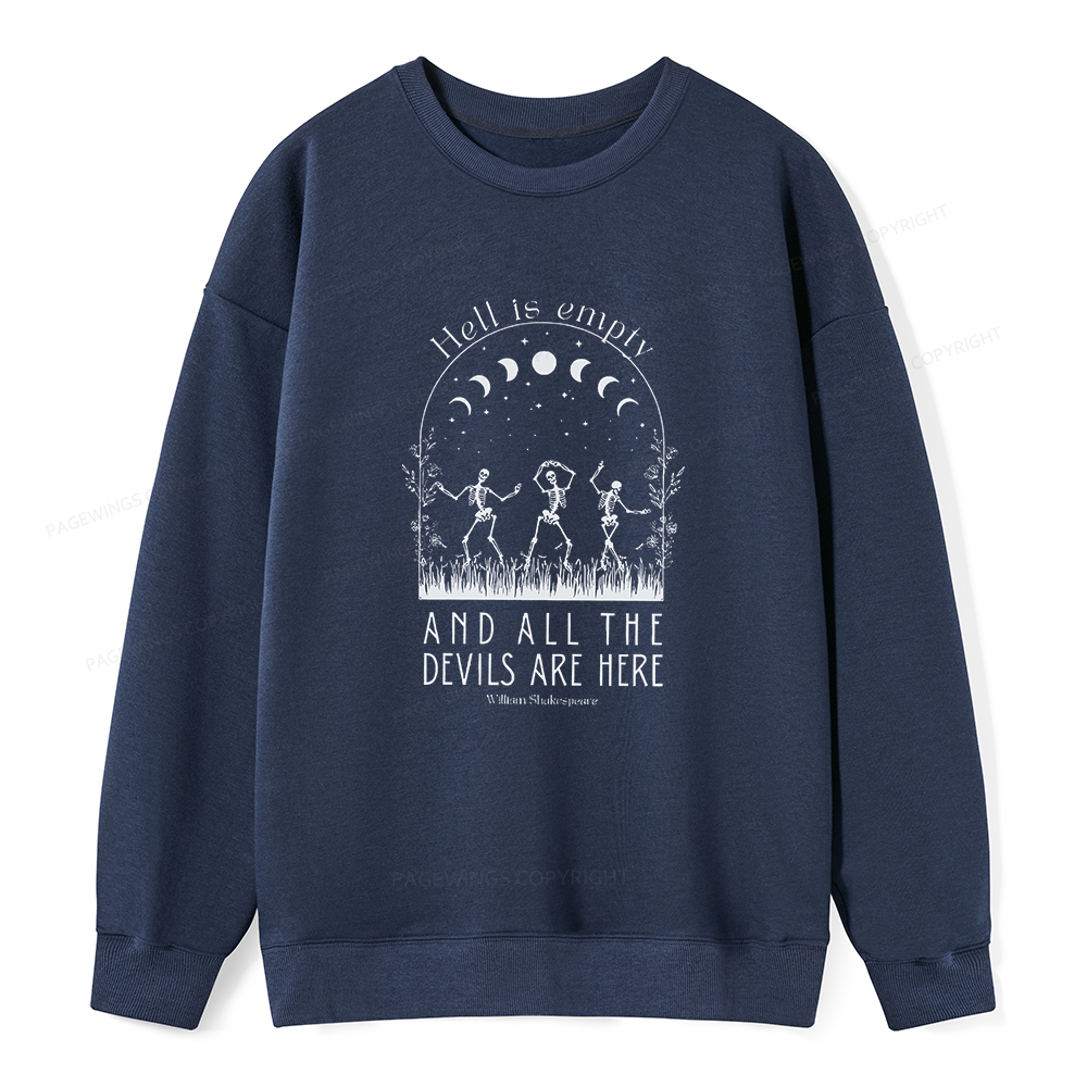 Pagewings Hell is Empty and all the Devils are Here Unisex Classic Sweatshirt