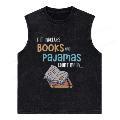 Pagewings If It Involves Books And Pajamas Count Me In Unisex Washed Tank Top