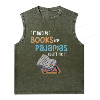 Pagewings If It Involves Books And Pajamas Count Me In Unisex Washed Tank Top
