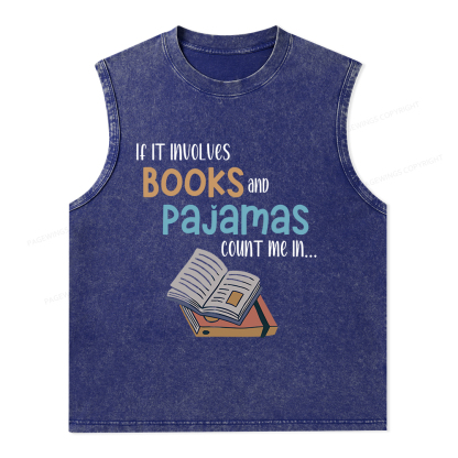 Pagewings If It Involves Books And Pajamas Count Me In Unisex Washed Tank Top