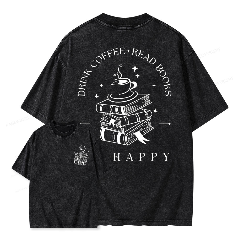 Pagewings Drink Coffee Read Books Be Happy Unisex Washed T-shirt