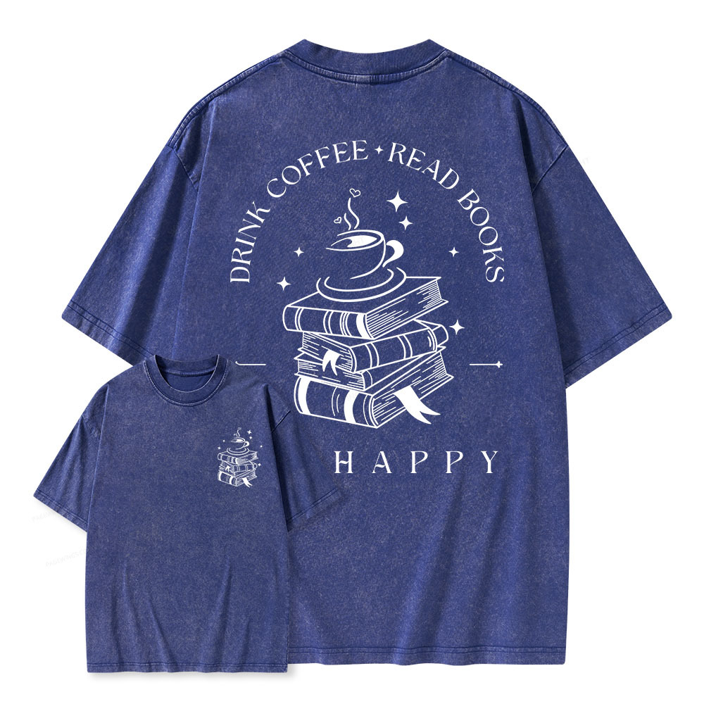 Pagewings Drink Coffee Read Books Be Happy Unisex Washed T-shirt