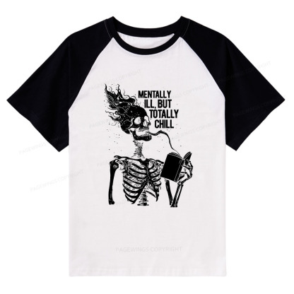 Pagewings Mentally Ill But Totally Chill Raglan T-shirt
