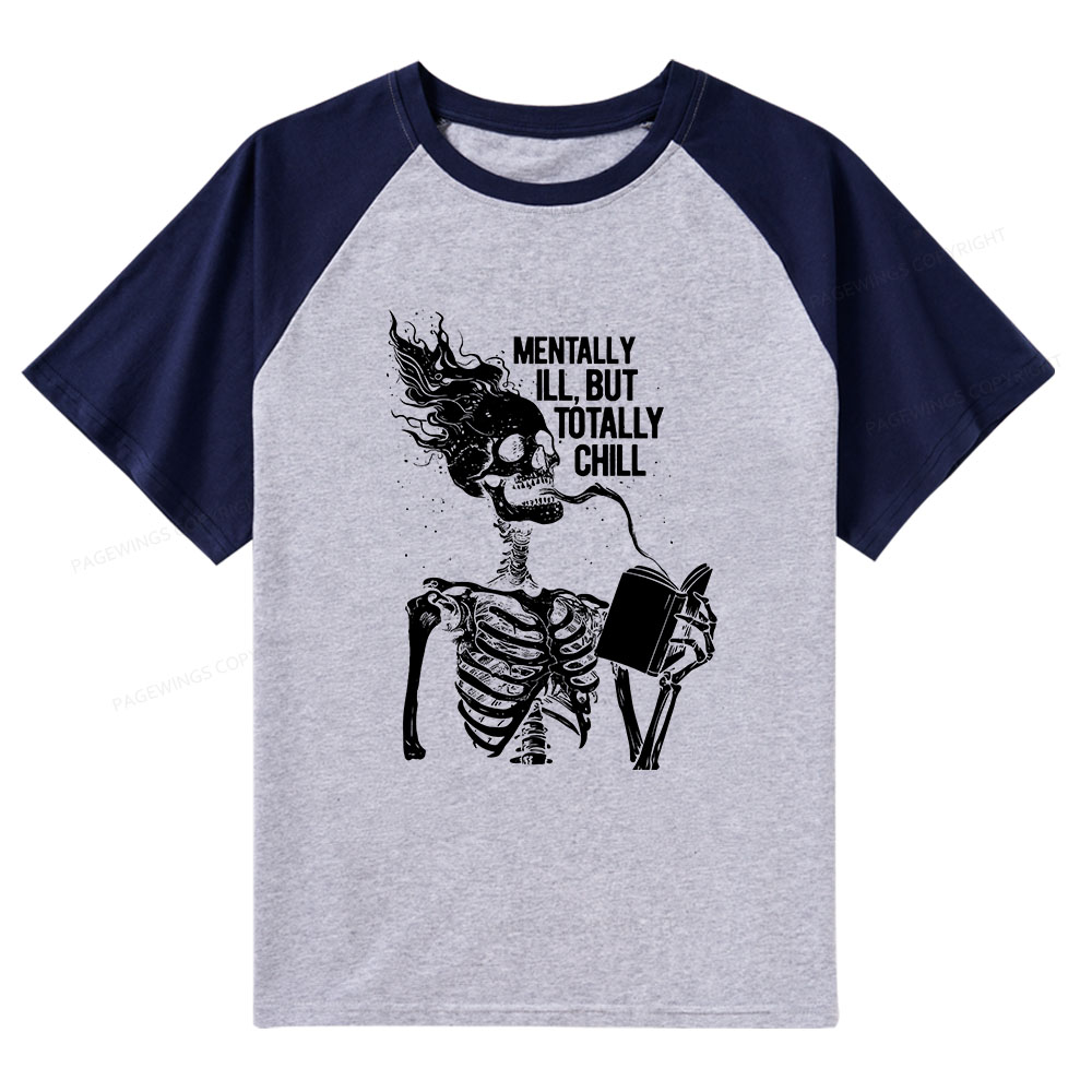 Pagewings Mentally Ill But Totally Chill Raglan T-shirt