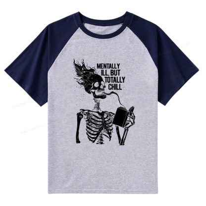 Pagewings Mentally Ill But Totally Chill Raglan T-shirt