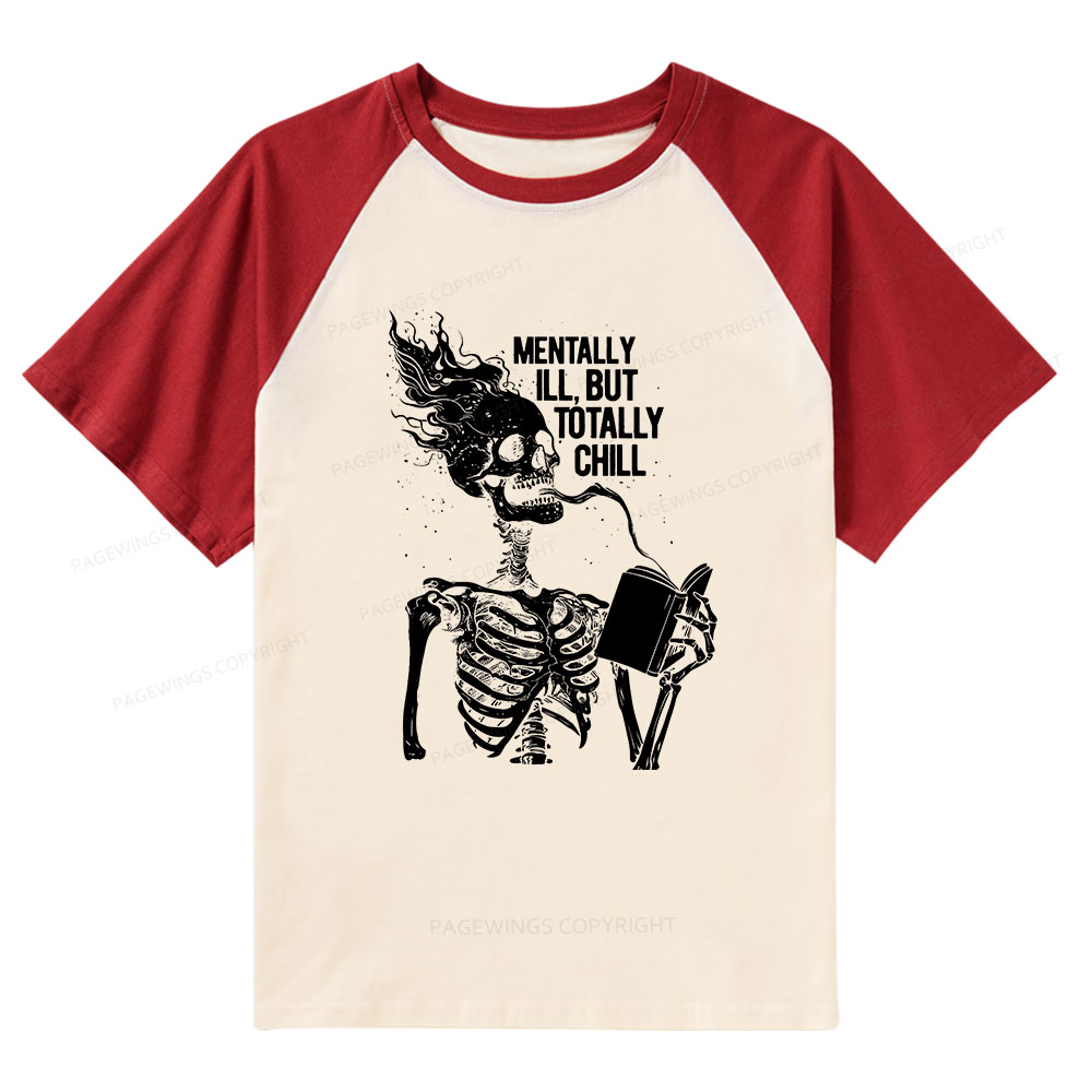Pagewings Mentally Ill But Totally Chill Raglan T-shirt