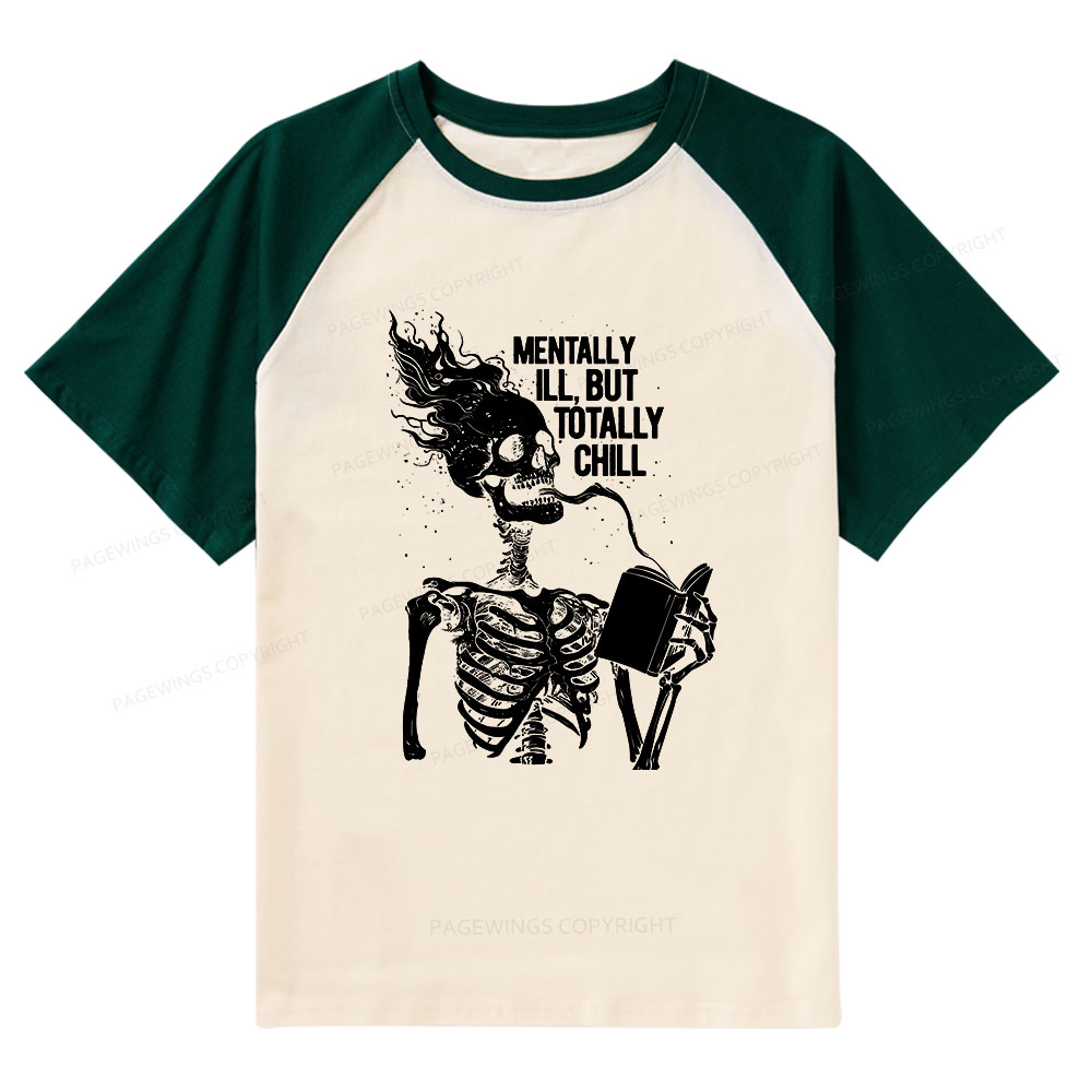 Pagewings Mentally Ill But Totally Chill Raglan T-shirt