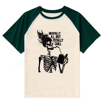 Pagewings Mentally Ill But Totally Chill Raglan T-shirt