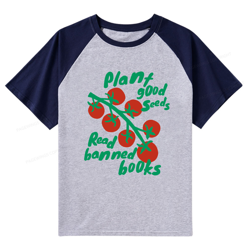 Pagewings Plant Good Seeds Read Banned Books Raglan T-shirt