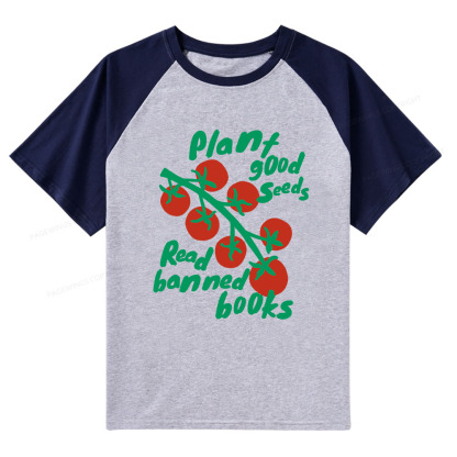 Pagewings Plant Good Seeds Read Banned Books Raglan T-shirt