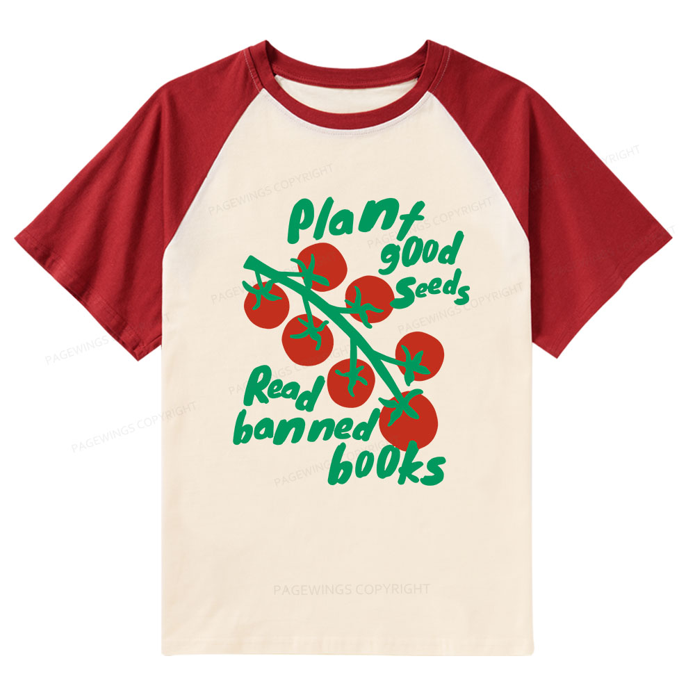 Pagewings Plant Good Seeds Read Banned Books Raglan T-shirt