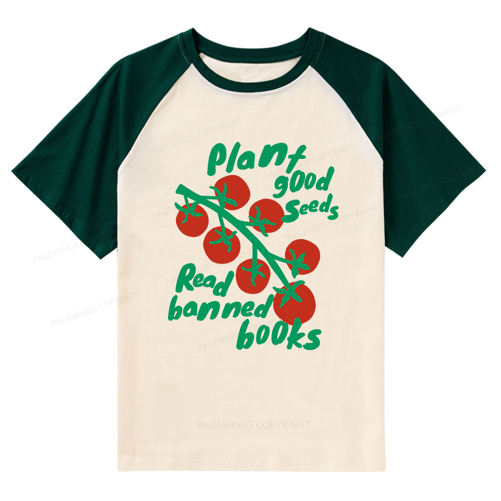 Pagewings Plant Good Seeds Read Banned Books Raglan T-shirt