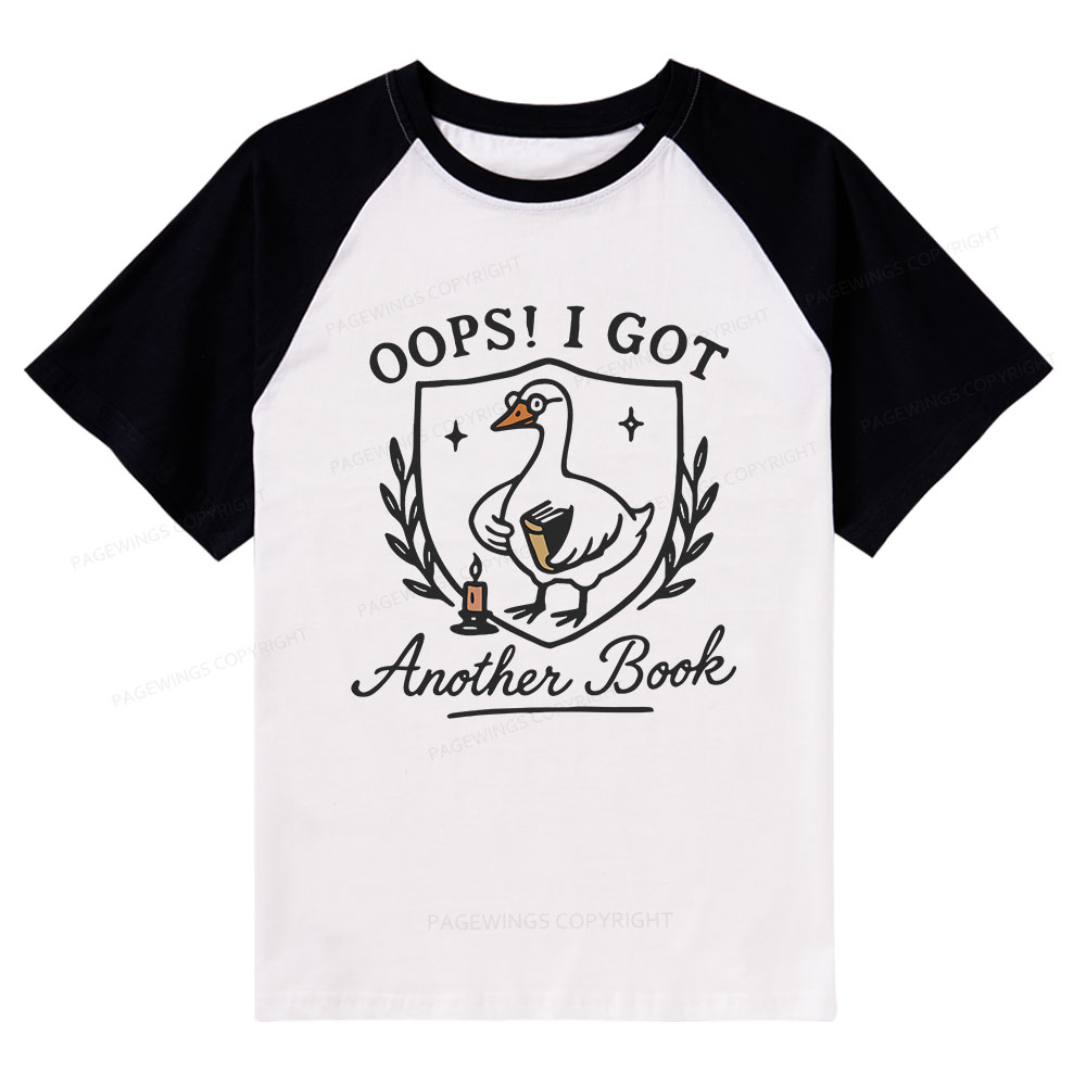 Pagewings Oops I Got Another Book Raglan T-shirt