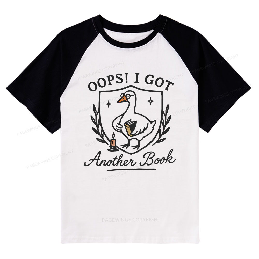Pagewings Oops I Got Another Book Raglan T-shirt