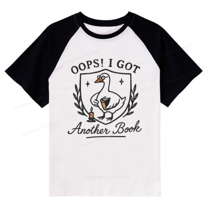 Pagewings Oops I Got Another Book Raglan T-shirt
